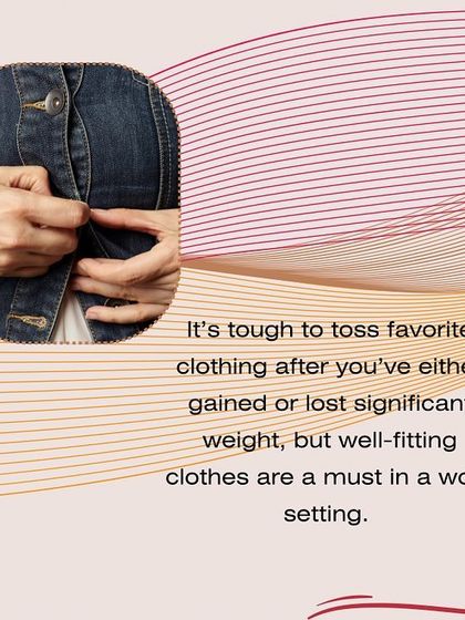 Your clothes should always fit you perfectly. Whether you've gained or lost weight, wearing ill-fitting garments can detract from your confidence. I help clients audit their closets to ensure every piece makes them look and feel their best.