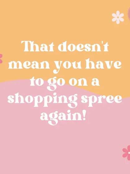 This doesn't mean you have to go on another shopping spree. Often, you can give old pieces new life with creative styling.