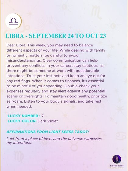 A weekly tarot prediction for Libra. This week, you may need to balance different aspects of your life. Be careful to avoid misunderstandings in family or romantic matters. Trust your instincts regarding work and finances.