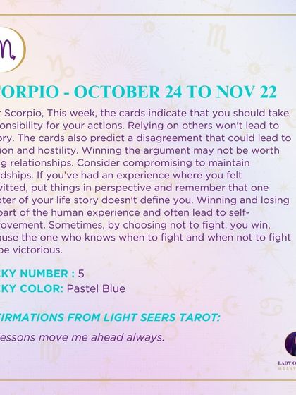 For Scorpio, this week's cards indicate you should take responsibility for your actions. Winning an argument may not be worth losing a relationship, so consider compromising to maintain friendships.