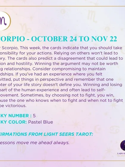 A weekly tarot forecast for Scorpio. This week, the cards indicate that you should take responsibility for your actions. Relying on others won't lead to victory. Consider compromising to maintain friendships.