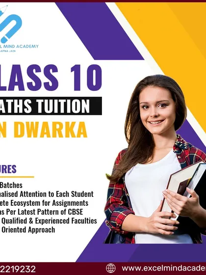 This graphic details our Class 10 Maths tuition program in Dwarka, which features small batches, personalized attention, and a highly qualified faculty to ensure a result-oriented approach.