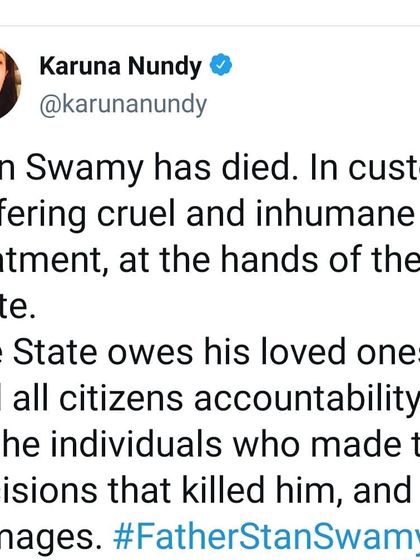 The death of Father Stan Swamy in custody was a failure of the State. I believe the State owes accountability for the cruel and inhumane treatment that led to his death. We must continue to demand freedom for all political prisoners.