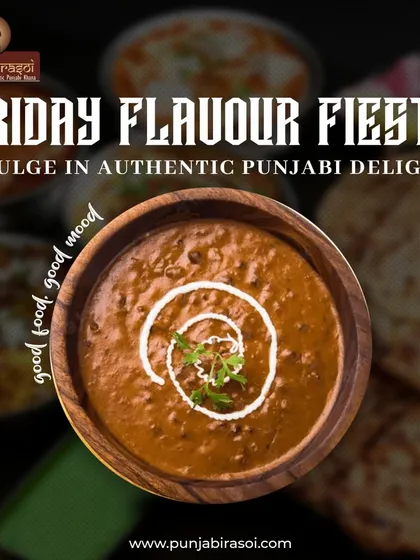 It's a Friday Flavour Fiesta. Indulge in our authentic Punjabi delights to start your weekend on a good note.