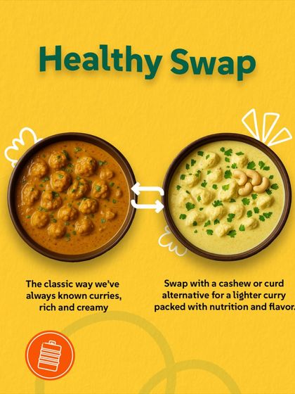 A healthy swap we often make. Instead of heavy cream, we use cashew or curd-based curries for a lighter, nutritious, and equally creamy result.