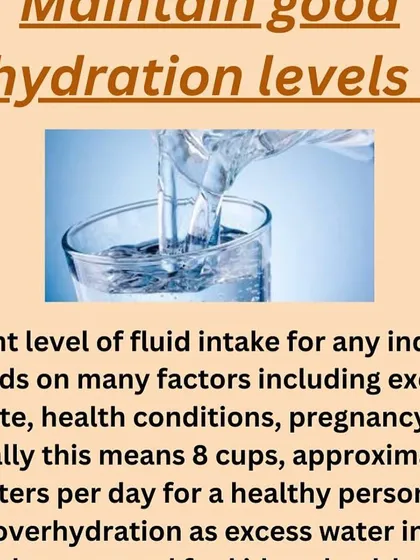 Maintaining good hydration by drinking about 2 liters of water per day is essential for healthy kidney function.