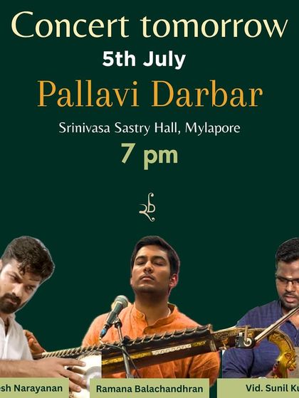 Announcement for my concert at Pallavi Darbar in Mylapore, Chennai. These concerts are a deep dive into the art of the Pallavi.