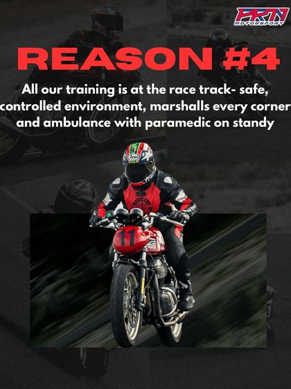 Reason 4: All our training happens on a safe, controlled racetrack with marshals at every corner and an ambulance on standby.