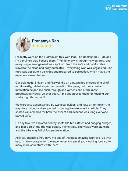 Prananya's review of the Kudremukh trek praises the thoughtfully curated itinerary, delicious food, and the constant motivation from our trek leads that helped her reach the peak.