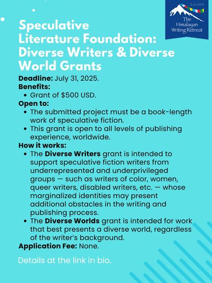 The Speculative Literature Foundation offers Diverse Writers & Diverse World Grants to support underrepresented speculative fiction writers.