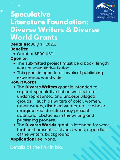 The Speculative Literature Foundation offers Diverse Writers & Diverse World Grants to support underrepresented speculative fiction writers.