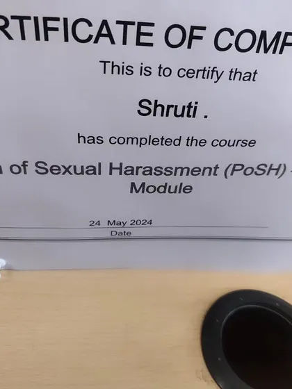I am certified in the Prevention of Sexual Harassment (PoSH) Awareness Module. This training enhances my ability to advise both individuals and organizations on creating a safe and compliant workplace.