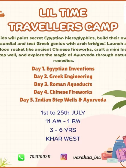 All aboard the time machine with the Lil Time Travellers Camp. This poster details a five-day journey through ancient civilizations, where kids explore Egyptian, Greek, Roman, Chinese, and Indian history through hands-on projects.