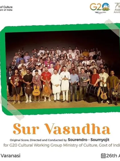 The official poster for 'Sur Vasudha', the G20 Orchestra, directed by Sourendro and Soumyojit da. It was an honour to be part of this grand world music extravaganza in Varanasi.