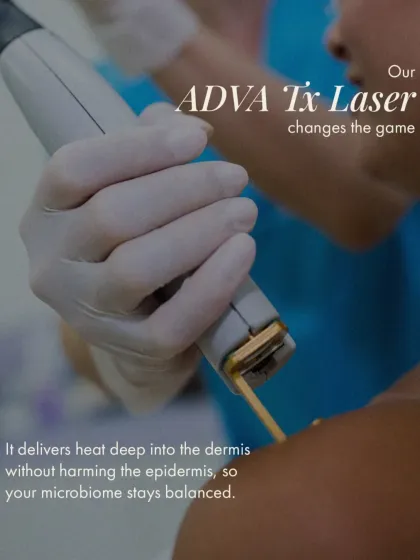 The AdvaTx laser delivers heat deep into the dermis without harming the epidermis. This protects your skin's delicate microbiome while effectively treating underlying issues.