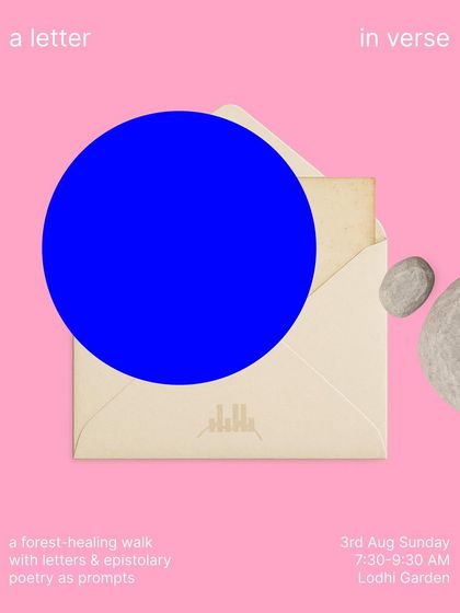 A letter can be poetry between two hearts. 'A Letter in Verse' is a forest-healing walk where we use letters and epistolary poetry from voices like Rilke and Dickinson as prompts to immerse ourselves in nature and the human longing to connect.