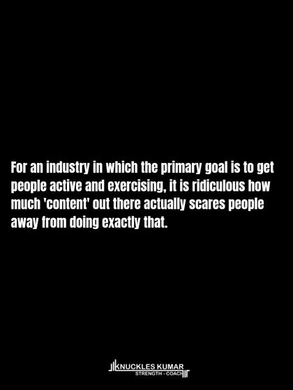 The fitness industry thrives on fear-mongering. It creates non-existent problems and sells you convoluted solutions. My goal is to do the opposite: simplify training and empower you with the truth.