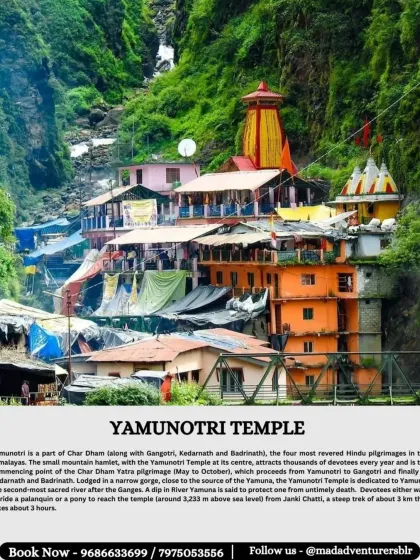 The Yamunotri Temple, nestled in a narrow gorge, marks the starting point of the Chardham pilgrimage. The trek to this temple is a beautiful spiritual journey in itself.