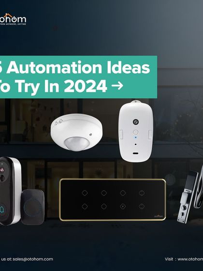 Here are five automation ideas to try in 2024, featuring our range of products including motion sensors, smart curtain sensors, video doorbells, touch switches, and biometric locks.