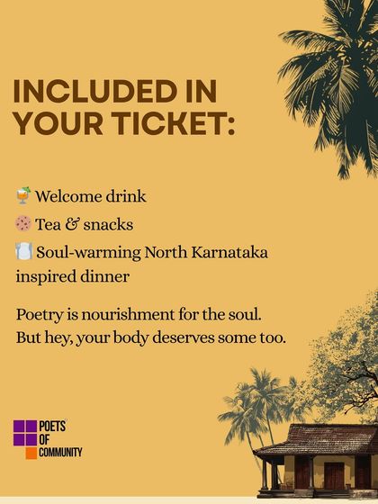 Poetry is nourishment for the soul, but the body deserves some too. We made sure our attendees were well-fed with a welcome drink, snacks, and a soul-warming North Karnataka inspired dinner.