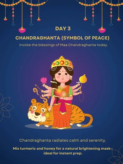 On Day 3, we celebrate Chandraghanta, who radiates calm. A quick and serene face mask of turmeric and honey is ideal for a natural festive glow.