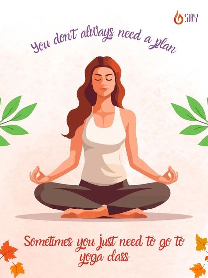 You don't always need a plan. Sometimes you just need to go to yoga class, show up, breathe, and move with presence.