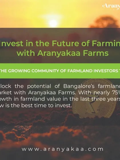 With nearly 75% growth in farmland value over the last three years, now is the best time to join the growing community of farmland investors in Bangalore. Unlock the potential of this market with Aranyakaa Farms.