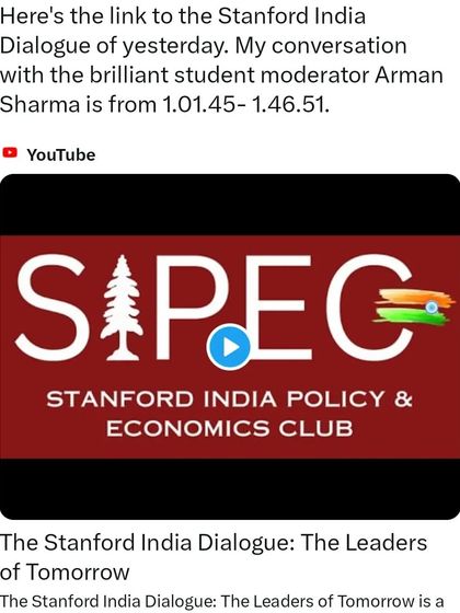 The link to the full Stanford India Dialogue event. My conversation with the student moderator, Arman Sharma, was a highlight of the program.