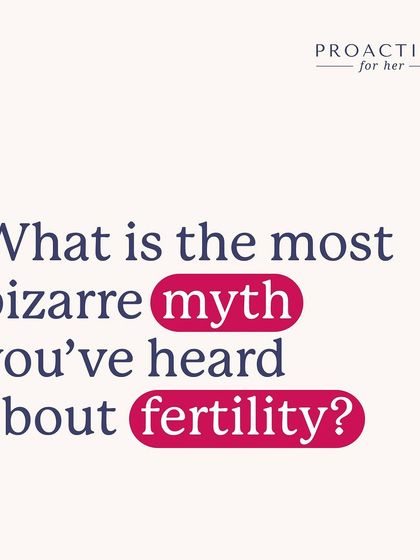 Let's have some fun while busting myths. We've heard some bizarre ones, like eating pickles to get more fertile. What's the most bizarre fertility myth you've ever heard?