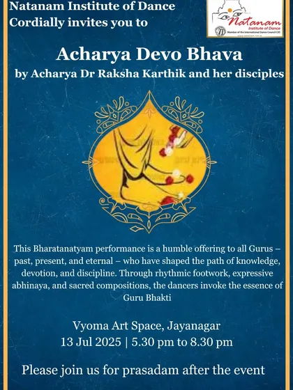 The poster for "Acharya Devo Bhava," a humble and beautiful Bharatanatyam offering to all Gurus by the Natanam Institute of Dance.