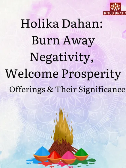 This post is your guide to Holika Dahan, a night to burn away negativity and welcome prosperity. I explain the significance of different offerings you can make to the sacred fire to manifest your intentions.