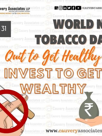 On World No Tobacco Day, remember this simple truth: Quit smoking to get healthy, and invest the money you save to get wealthy. It is a choice that benefits both your health and your finances.