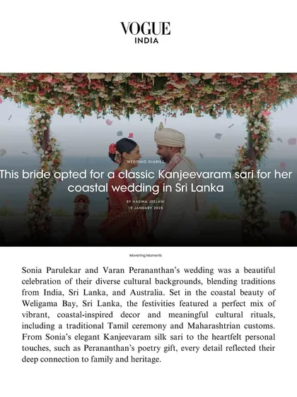 The official feature in Vogue India, detailing the story of the bride's choice of a classic Kanjeevaram sari for her coastal wedding in Sri Lanka. This showcases the narrative I build around each wedding.