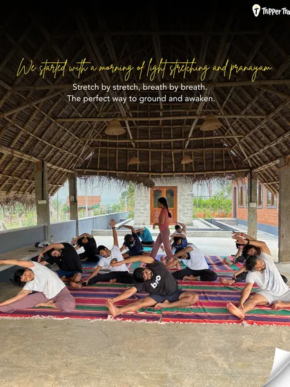 We started our mornings with light stretching and pranayama. It's the perfect way to ground yourself and awaken your body and mind for the day ahead.