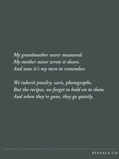 My grandmother never measured. My mother never wrote it down. We think we'll remember, but life happens, and the recipes we inherit quietly slip away. This is the heartbreak I'm trying to prevent.