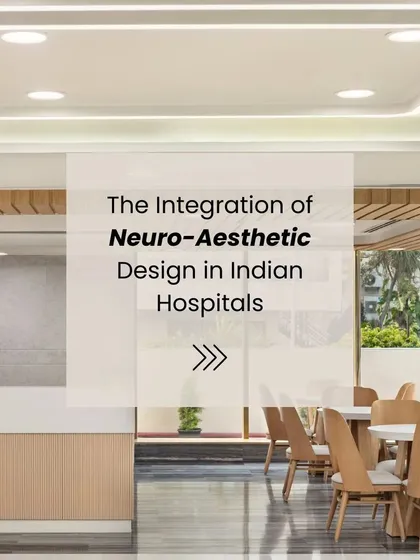 This graphic introduces the integration of Neuro-Aesthetic Design in Indian Hospitals, a transformative shift in the healing journey.