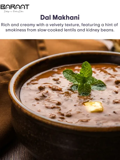 My Dal Makhani is rich and creamy with a velvety texture, featuring a hint of smokiness from slow-cooked lentils and kidney beans.