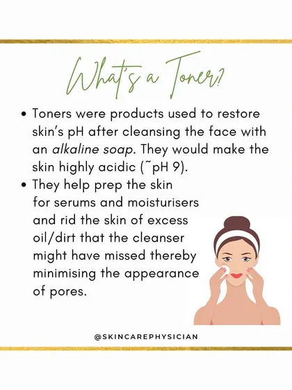 What is a toner? Originally, toners were used to restore the skin's pH after using harsh, alkaline soaps. They help prep the skin for serums and remove any leftover grime.