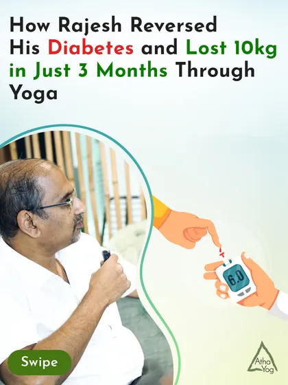This is Rajesh's inspiring story. He came to us looking to transform his health and, in just three months of dedicated yoga practice, he lost 10kg and saw his HbA1c levels drop from 8.9 to 5.9. This shows the profound impact a holistic yoga practice can have on managing conditions like diabetes and achieving overall wellness.