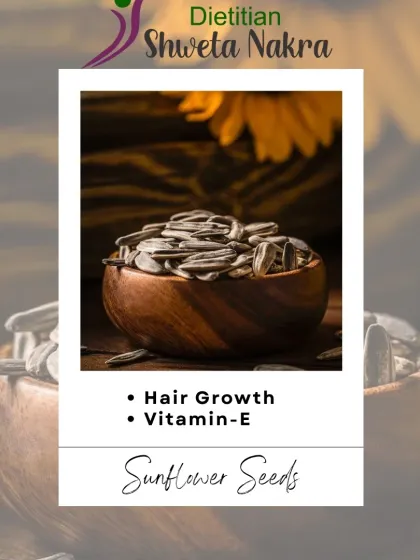 Sunflower seeds are packed with Vitamin E, an important antioxidant that promotes hair growth and skin health.