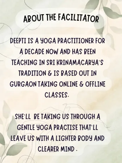 Information about the facilitator for our yoga session, Deepti, who specializes in the Sri Krishnamacharya tradition.