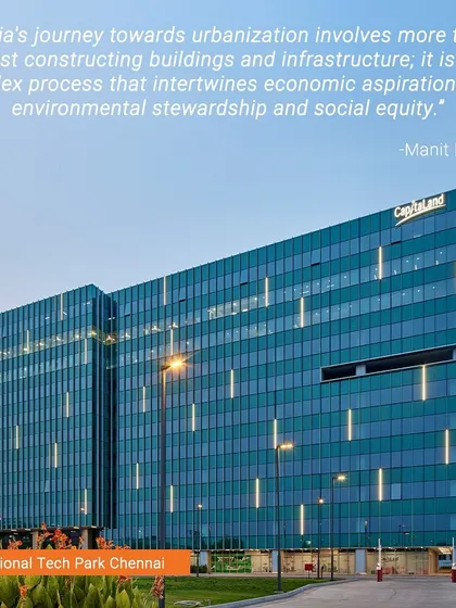 The International Tech Park in Chennai is another example of our large-scale commercial work. As our co-founder Manit Rastogi states, India's urbanization requires a complex process that intertwines economic aspirations with environmental stewardship and social equity.