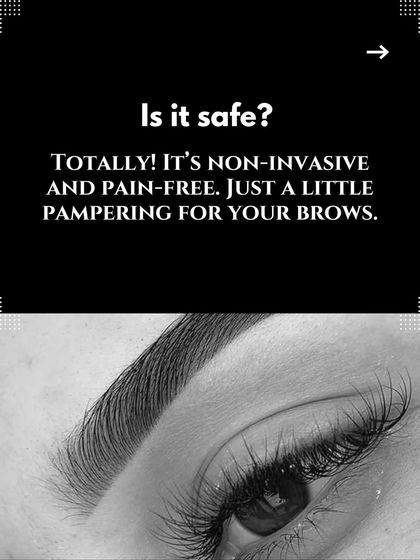 Is brow lamination safe? Absolutely! It's a non-invasive and pain-free treatment that feels like a little pampering session for your brows.