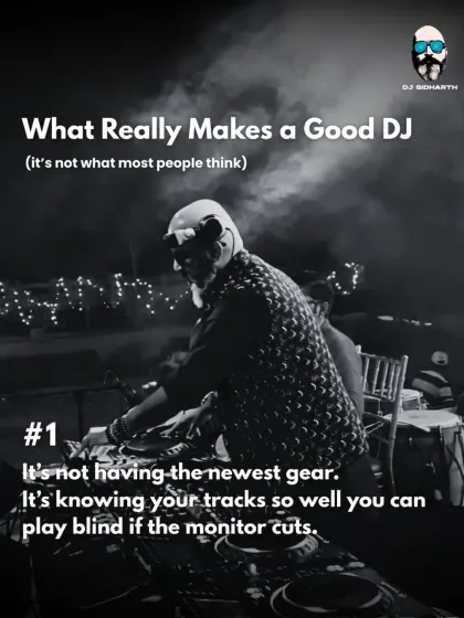 What really makes a good DJ? It's not having the newest gear. It's knowing your tracks so well you can play blind if the monitor cuts.