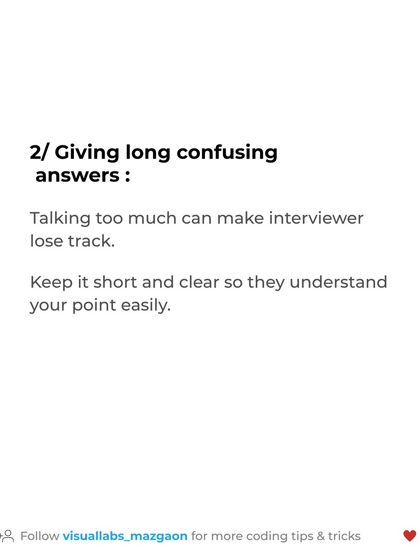 Interview Mistake #2: Giving long, confusing answers. Talking too much can make the interviewer lose track. We teach you to keep your answers short, clear, and to the point.