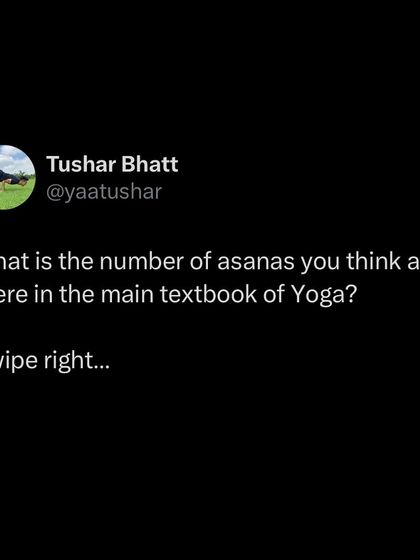 How many asanas are in the main textbook of yoga, the Patanjali Yoga Sutras? Swipe to the next image to find out.