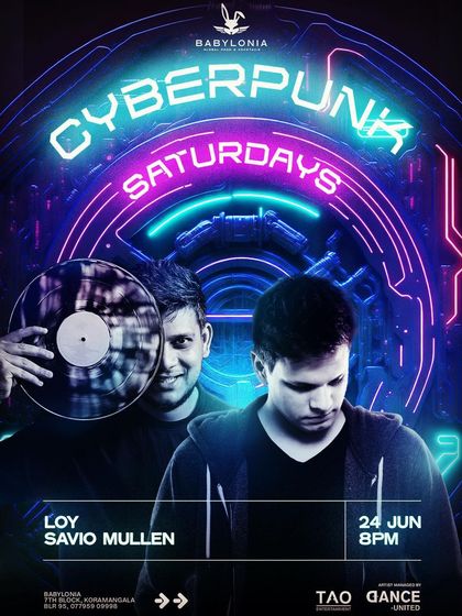 The poster for "Cyberpunk Saturdays" at Babylonia, showcasing my versatility in playing at different themed nights.