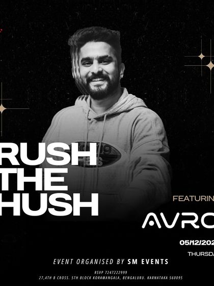 Rush The Hush at Ginza, Koramangala. A consistent event that always delivers a great time.
