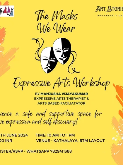 An announcement for "The Masks We Wear," an expressive arts therapy workshop designed to explore our inner worlds in a safe and supportive space.