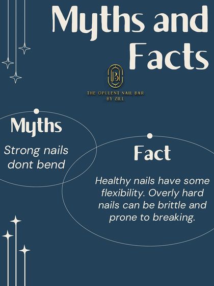 Myth vs. Fact: "Strong nails don't bend." The truth is, healthy nails have some flexibility. Overly hard nails are brittle and more prone to breaking.